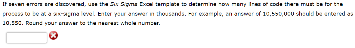 If seven errors are discovered, use the Six Sigma