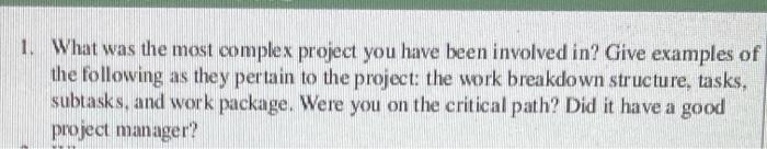 1. What was the most complex project you have