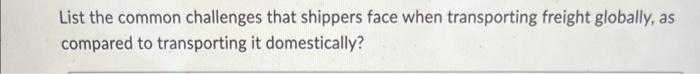 List the common challenges that shippers face