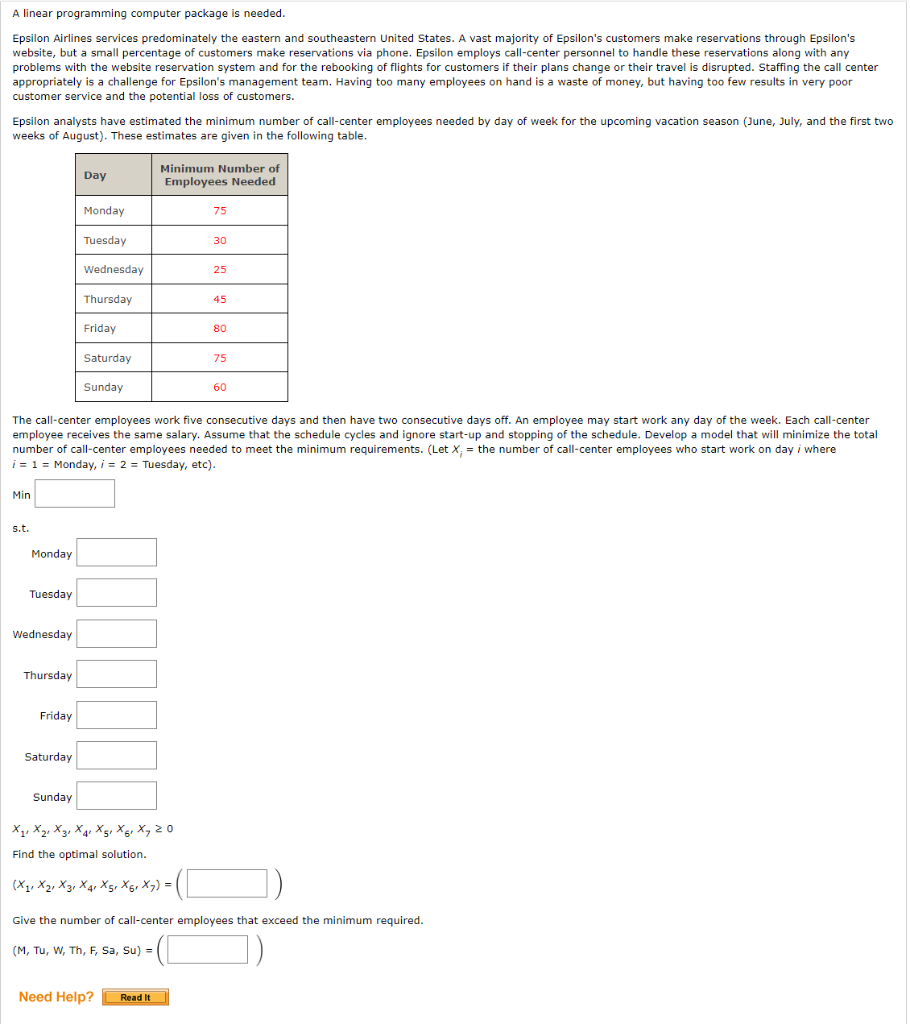 A linear programming computer package is needed.