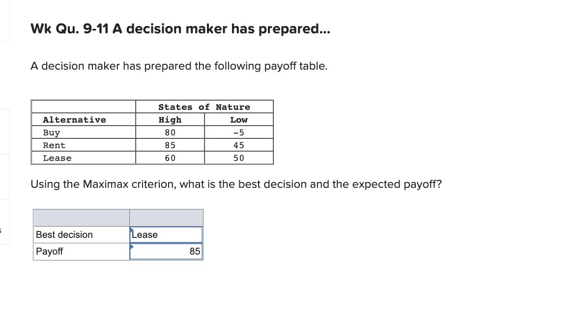 Wk Qu. 9-11 A decision maker has prepared... A