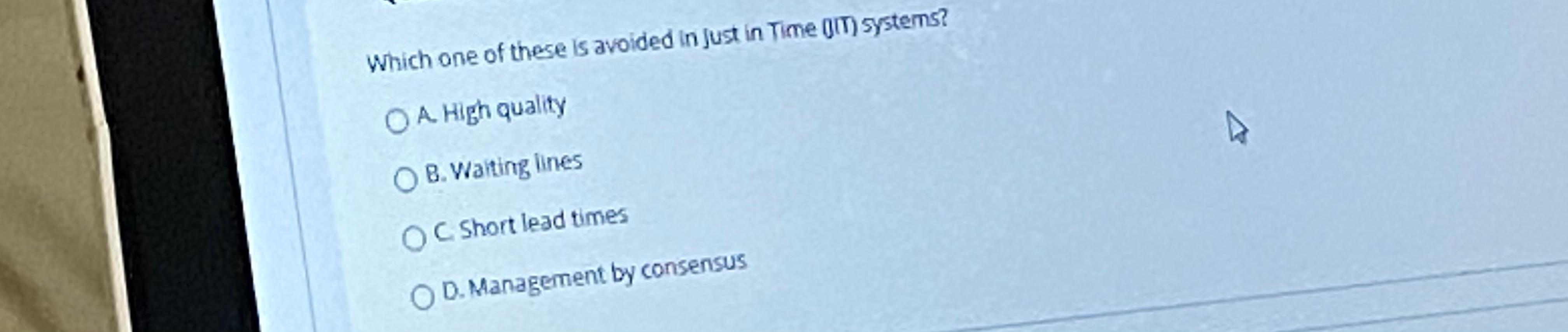 Which one of these is avoided in Justin Time