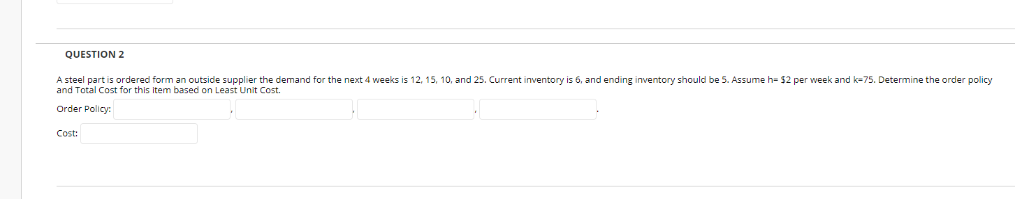 QUESTION 2 A steel part is ordered form an