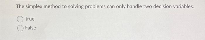 The simplex method to solving problems can only