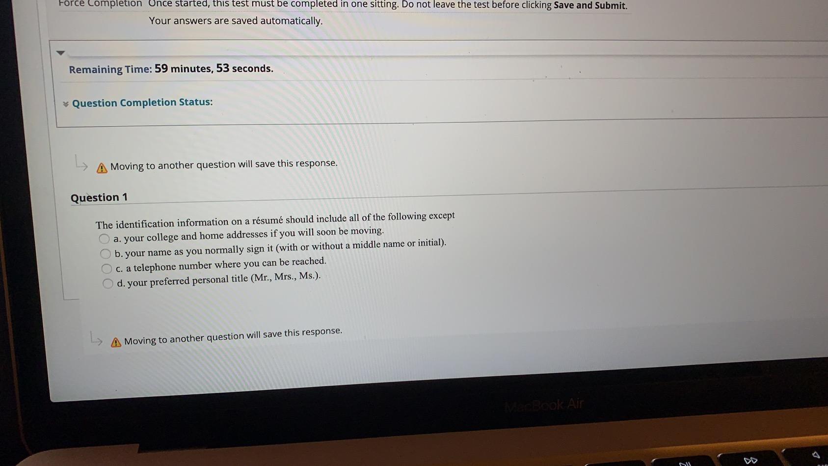 Force Completion Once started, this test must be