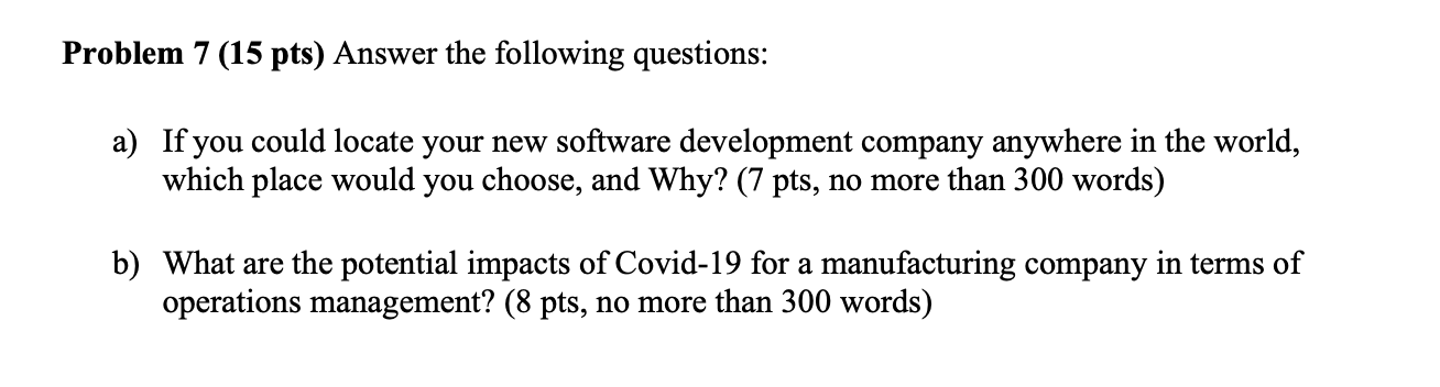 Problem 7 (15 pts) Answer the following
