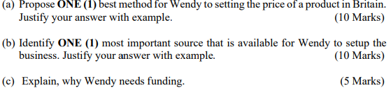 (a) Propose ONE (1) best method for Wendy to