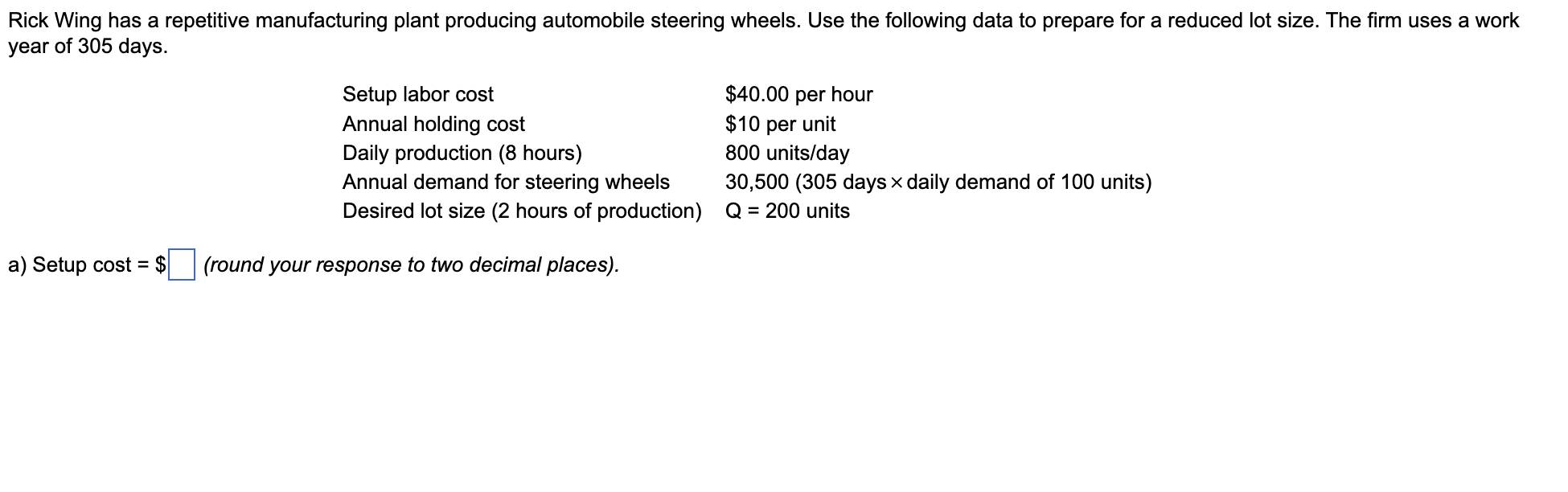 a) Setup cost =$ (round your response to two