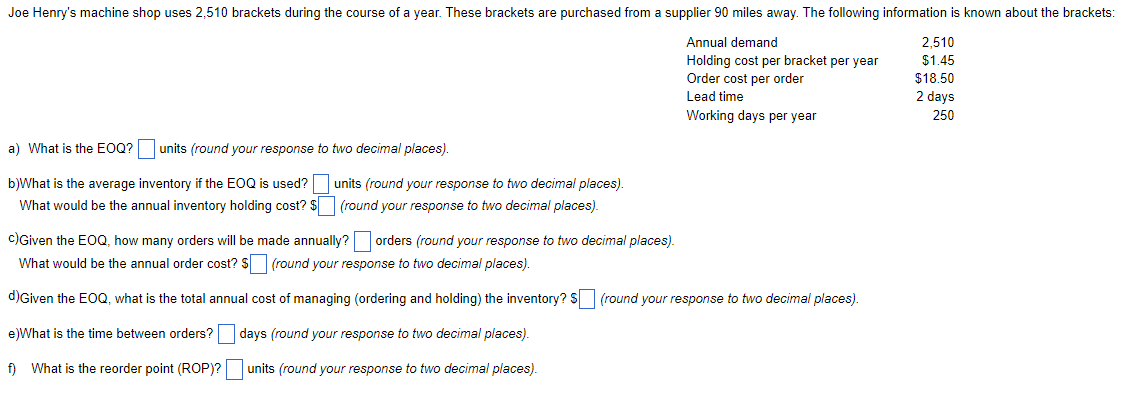 a) What is the EOQ? units (round your response to