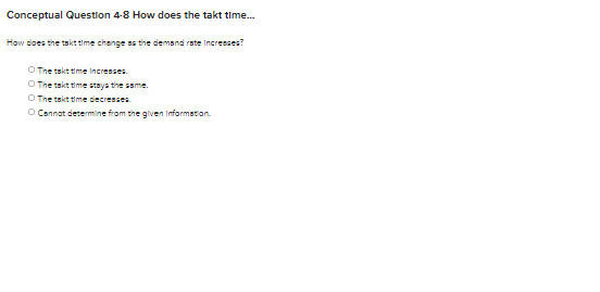 Conceptual Question 4-8 How does the takt time...