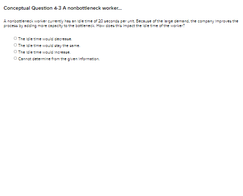 Conceptual Question 4-3 A nonbottleneck worker...