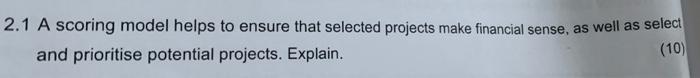 2.1 A scoring model helps to ensure that selected