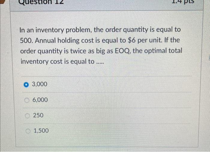 In an inventory problem, the order quantity is