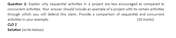 Question 2: Explain why sequential activities in