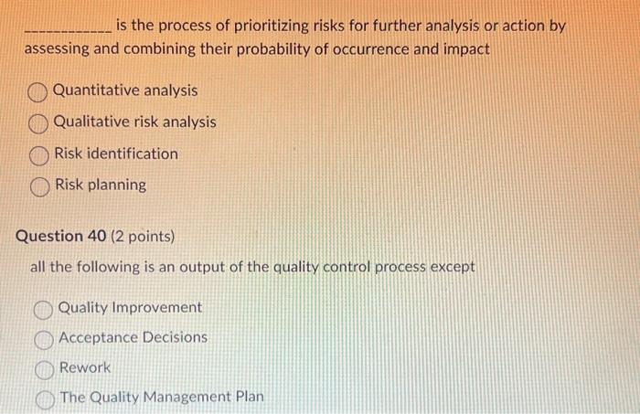 is the process of prioritizing risks for further