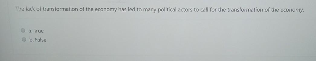 The lack of transformation of the economy has led