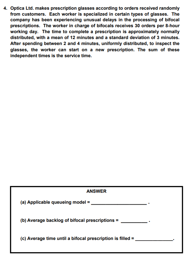 4. Optica Ltd. makes prescription glasses