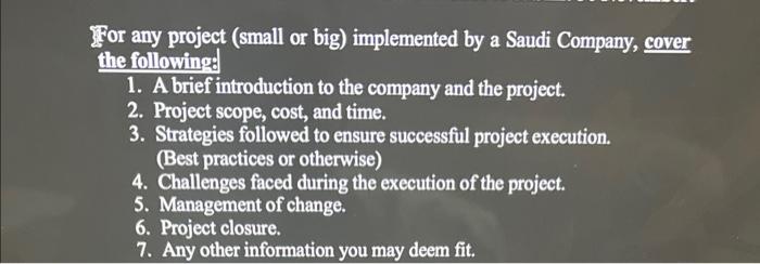 For any project (small or big) implemented by a