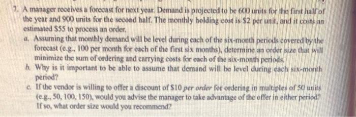 7. A manager receives a forecast for next year.