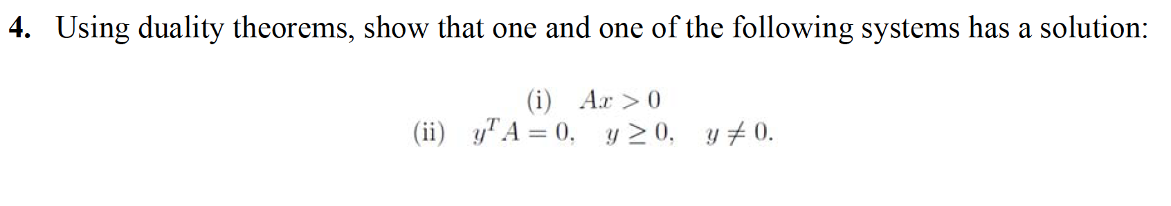 4. Using duality theorems, show that one and one