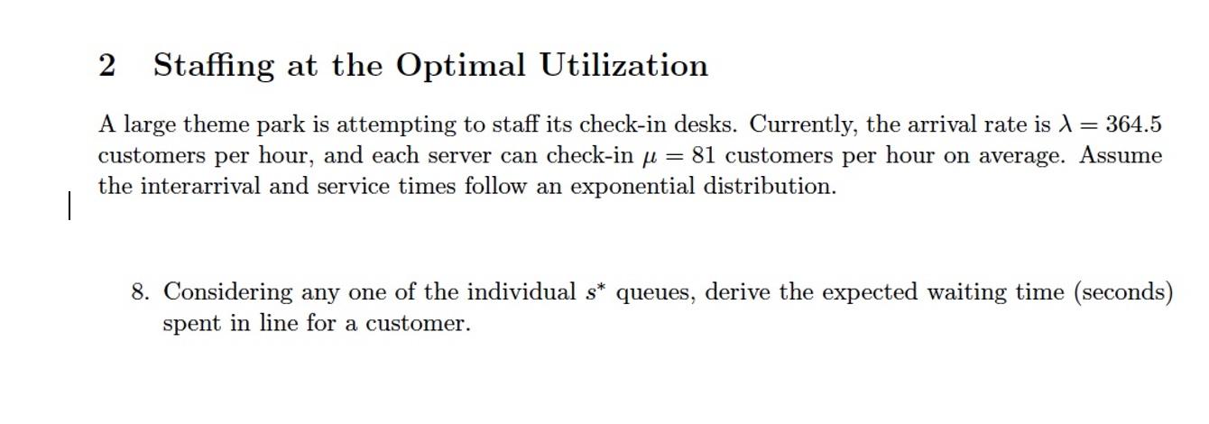 2 Staffing at the Optimal Utilization A large