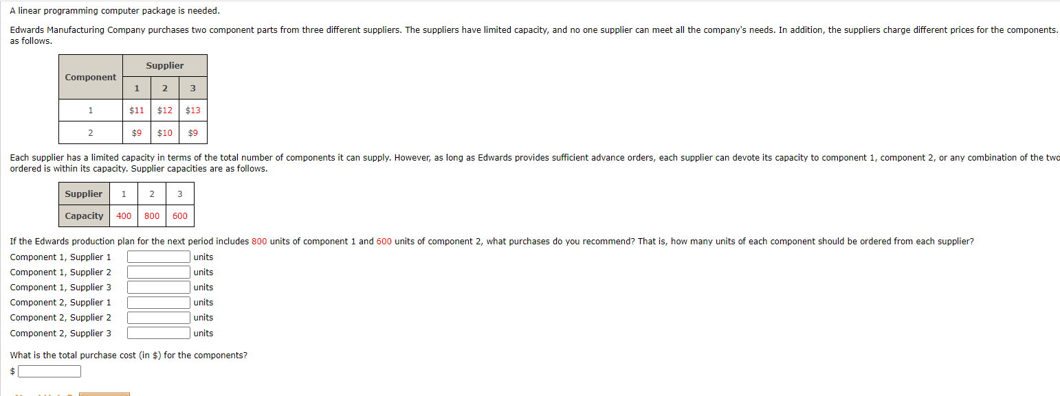 A linear programming computer package is needed.