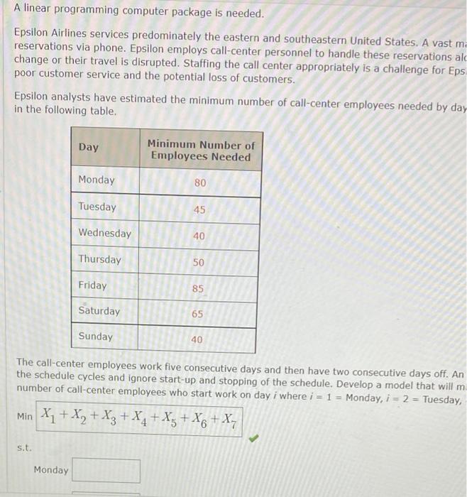 A linear programming computer package is needed.