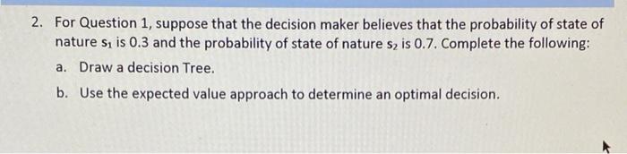 2. For Question 1, suppose that the decision