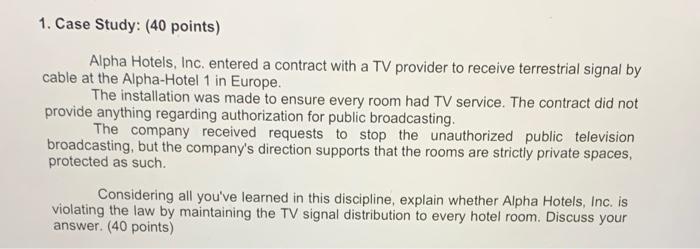 1. Case Study: (40 points) Alpha Hotels, Inc.