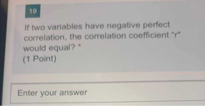 19 If two variables have negative perfect
