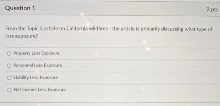 Question 1 2 pts From the Topic 2 article on
