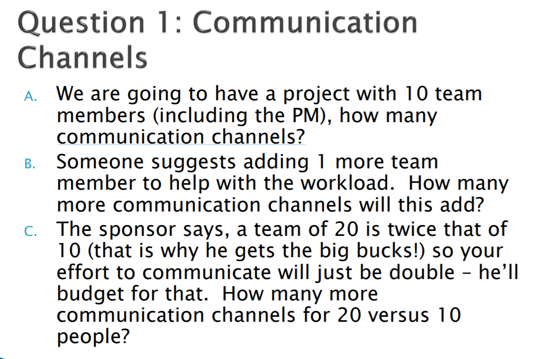 Question 1: Communication Channels A. We are