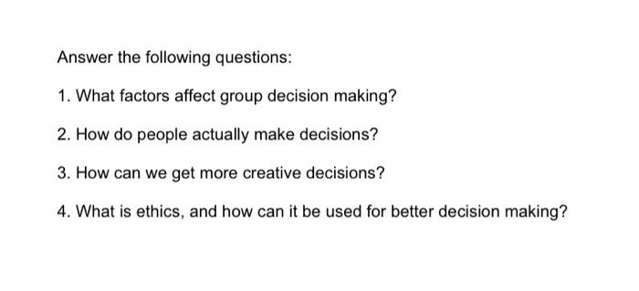 Answer the following questions: 1. What factors