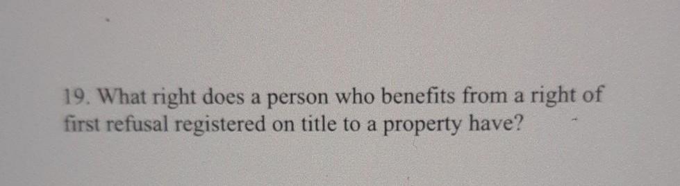 (Business law) 19. What right does a person who