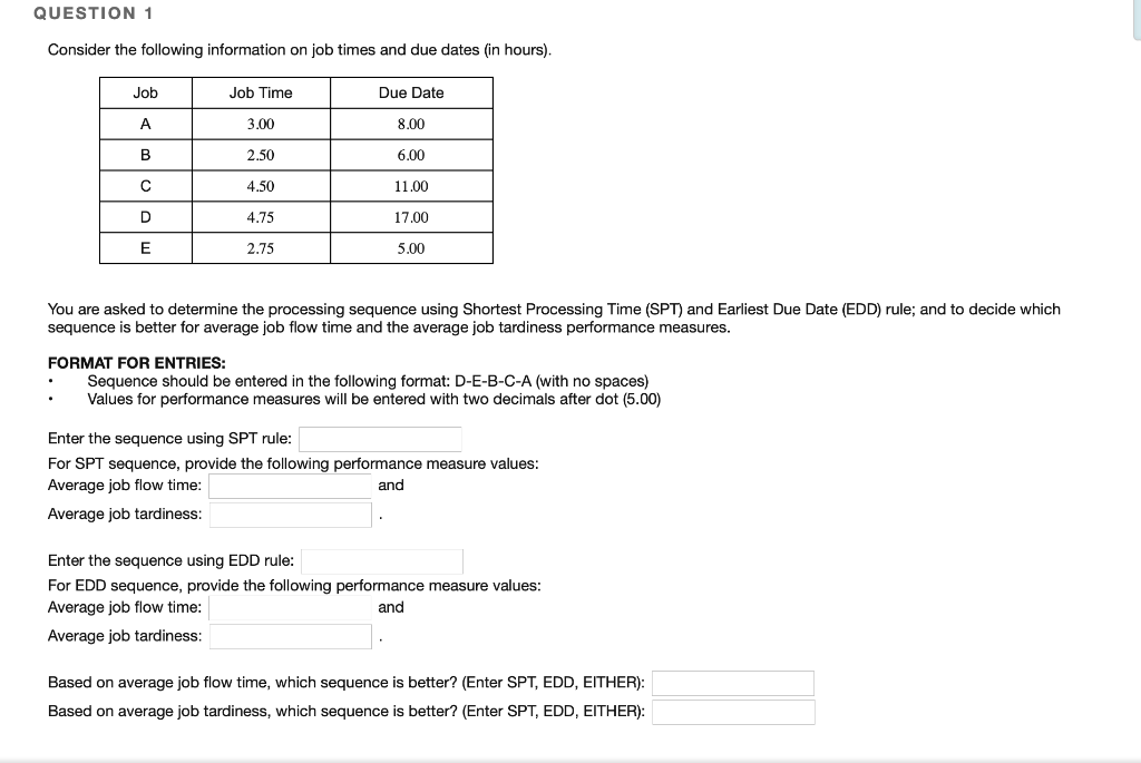 QUESTION 1 Consider the following information on