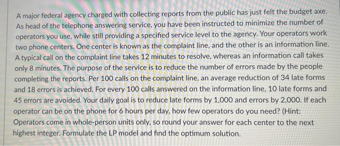 A major federal agency charged with collecting