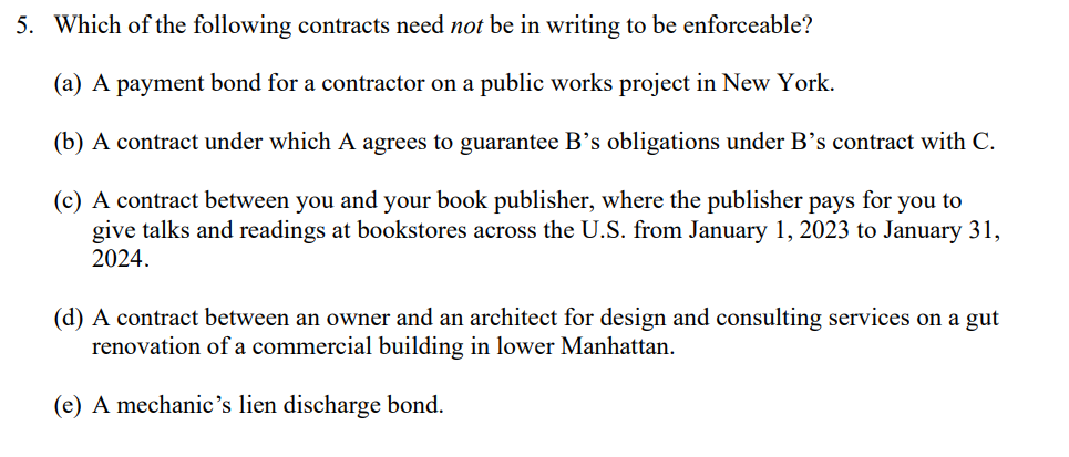 5. Which of the following contracts need not be