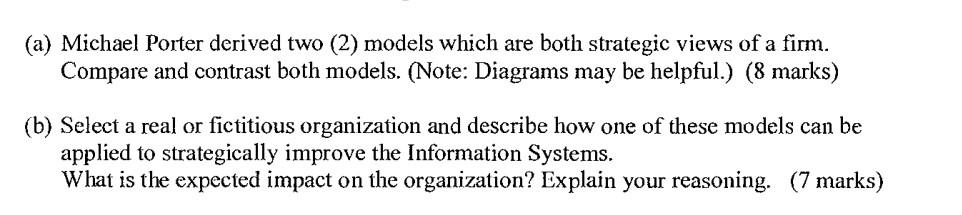 (a) Michael Porter derived two (2) models which