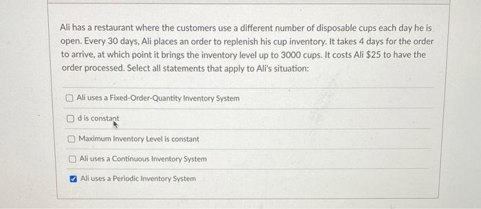 Ali has a restaurant where the customers use a