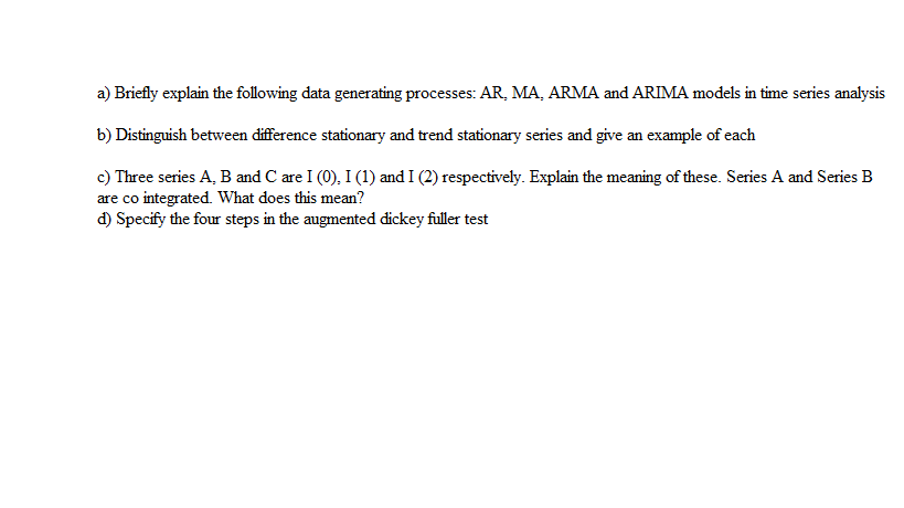 a) Briefly explain the following data generating
