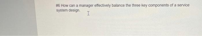 #6 How can a manager effectively balance the