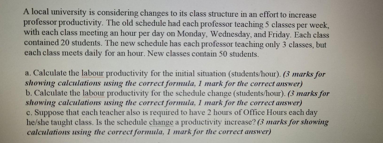 Also show Calculations please. A local university