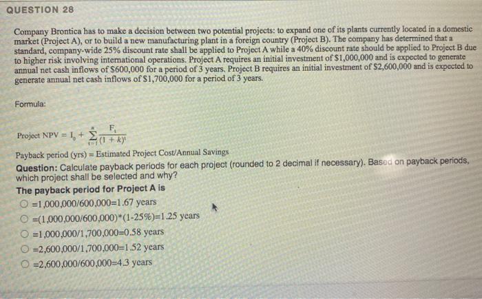 QUESTION 28 Company Brontica has to make a