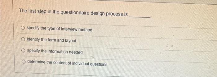 The first step in the questionnaire design