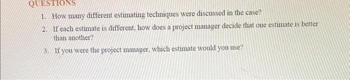 1. How many different estimating techniques were