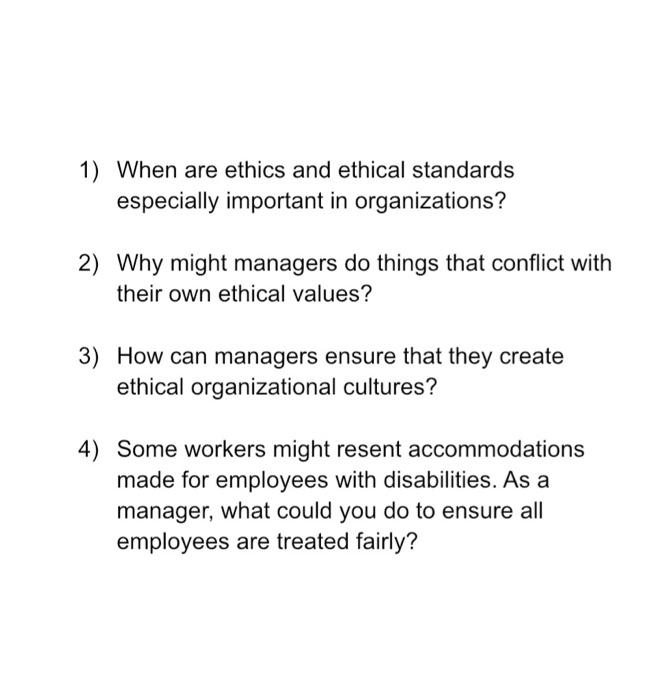 1) When are ethics and ethical standards