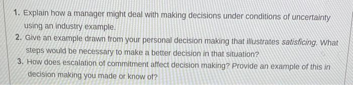 1. Explain how a manager might deal with making