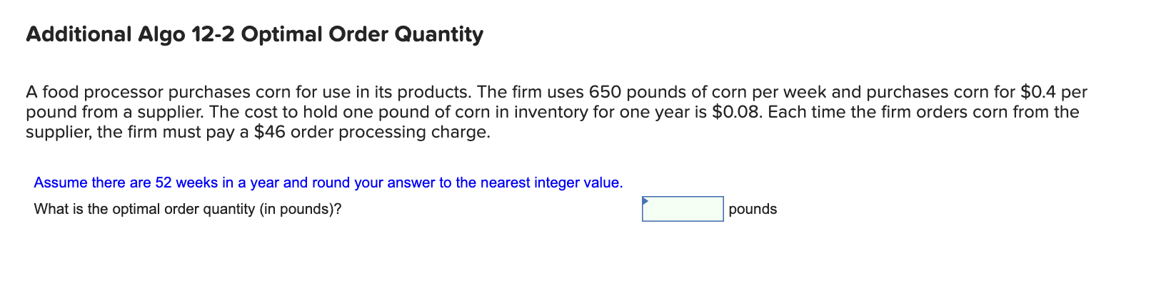 A food processor purchases corn for use in its