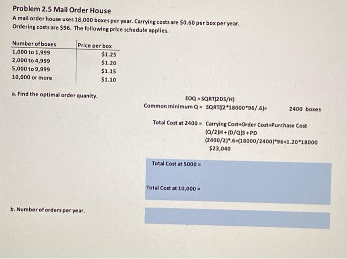 please show excel work. Problem 2.5 Mail Order