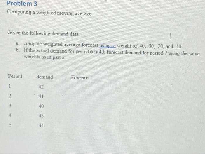 Problem 3 Computing a weighted moving average